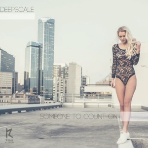 Deepscale — Someone To Count On