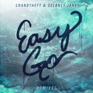 DELANEY JANE;GRANDTHEFT — Easy Go