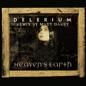 Delerium — Heaven's Earth (Matt Darey Remix Dub)