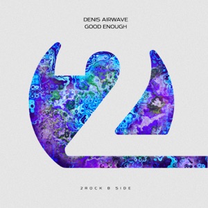 Denis Airwave — Good Enough