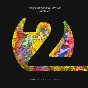 Denis Airwave & Natune — Need Me (Extended Mix)
