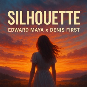 Denis First;Edward Maya — Silhouette