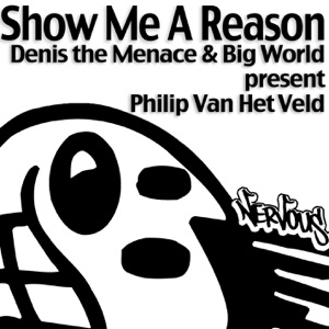DENIS THE MENACE — Show Me A Reason