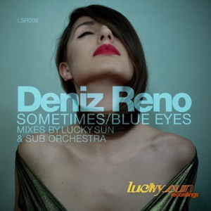 Deniz Reno — Sometimes (Sub Orchestra Mix)