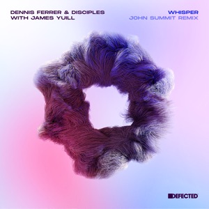 DENNIS FERRER/DISCIPLES/JAMES YUILL — Whisper