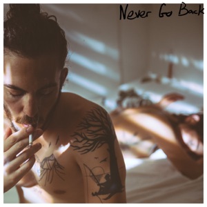 Dennis Lloyd — Never Go Back