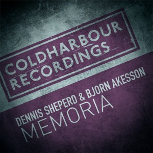 Dennis Sheperd & Bjorn Akesson — Memoria (Extended Mix)