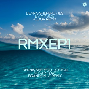Dennis Sheperd & Jes — By My Side (Aldor Remix)