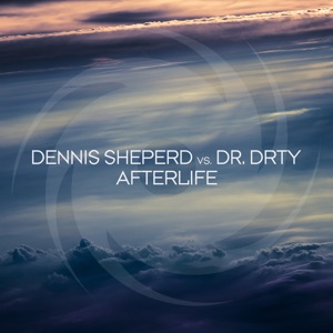 Dennis Sheperd vs DR. DRTY — Afterlife