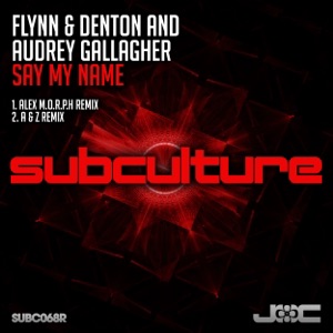 Audrey Gallagher, Denton, Flynn — Say My Name (A & Z Remix)