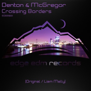 Denton & McGregor — Crossing Borders (Liam Melly Remix)