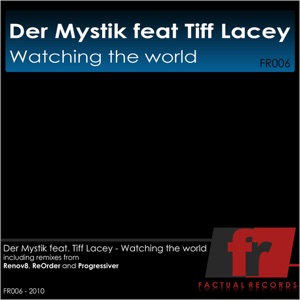 Der Mystik feat Tiff Lacey — Watching The World (Renov8 Dub Mix)