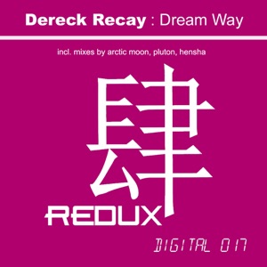 Dereck Recay — Dream Way (Hensha Remix)