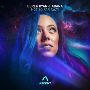 DEREK RYAN/ADARA — Not So Far Away