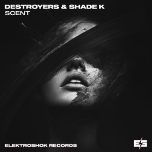 DESTROYERS/SHADE K — Scent