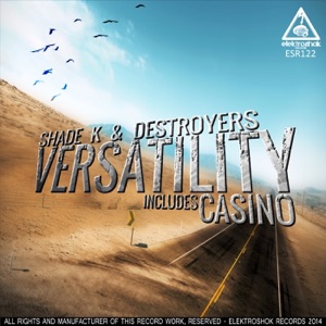 DESTROYERS/SHADE K — Versatility
