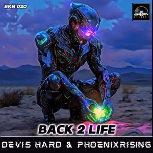 DEVIS HARD/PHOENIXRISING — Back 2 Life