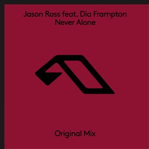 Jason Ross, Dia Frampton — Never Alone (Mixed)