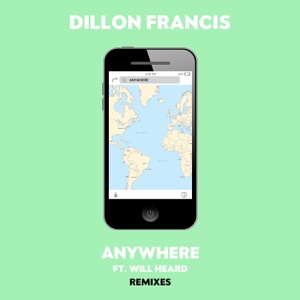 DILLON FRANCIS/A-TRAK — Anywhere