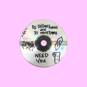 Dillon Francis & NGHTMRE — Need You - 0:00