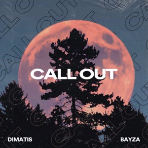 Dimatis & Bayza — Call Out