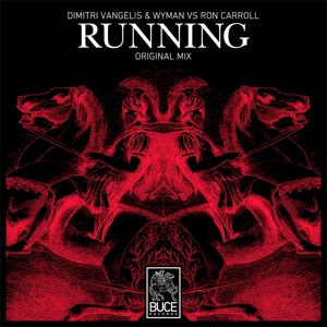 Dimitri Vangelis & Wyman vs. Ron Carroll — Running (Original Mix) - 0:00