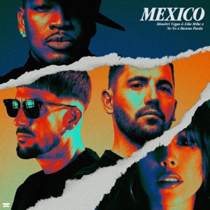 Dimitri Vegas & Like Mike feat. Ne-Yo & Danna Paola — Mexico