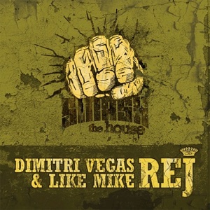 Dimitri Vegas & Like Mike — REJ (Original Mix) - 0:00