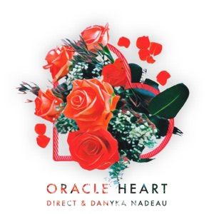 Direct & Danyka Nadeau — Oracle Heart