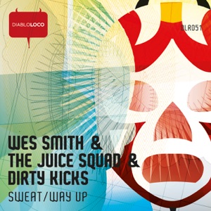 DIRTY KICKS/WES SMITH — Sweat
