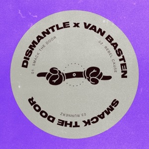 DISMANTLE/VAN BASTEN — Smack the Door