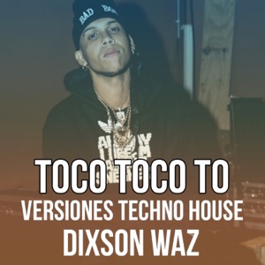 Dixson Waz — Toco Toco To