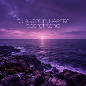 DJ Antonio / HARERO — Secret Land
