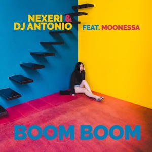 DJ ANTONIO;MOONESSA;NEXERI — BOOM BOOM