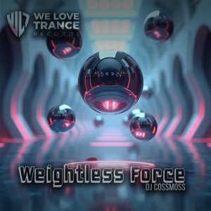 DJ Cossmoss — Weightless Force (Extended Mix)