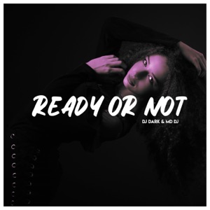 Dj Dark & MD Dj — Ready or not (Extended Mix)