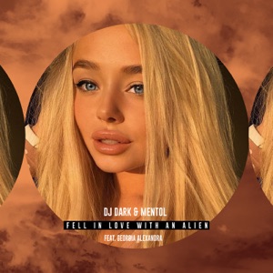 Dj Dark & Mentol feat. Georgia Alexandra — Fell In Love With An Alien