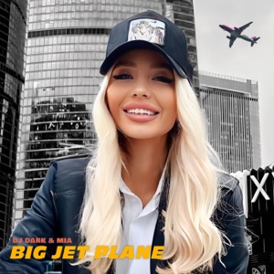 DJ Dark / Mia — Big Jet Plane