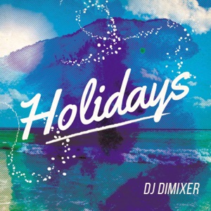 DJ DIMIXER — Holidays