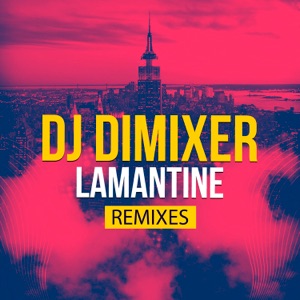 DJ DIMIXER — Lamantine (Wallmers rmx)