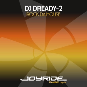 DJ Dready-2 — Rock da House (Extended Mix)