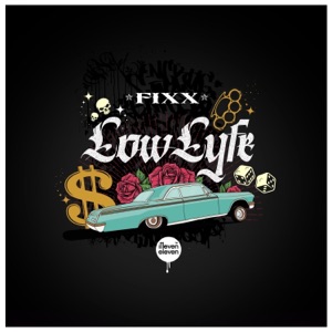 DJ FIXX — Lowlyfe