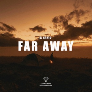 DJ Gamid — Far Away