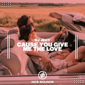 DJ JEDY — Cause You Give Me the Love