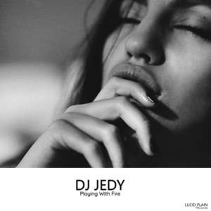 DJ JEDY — Playing With Fire