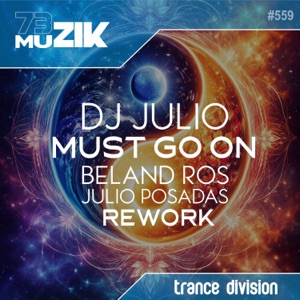 DJ Julio — Must Go On (Beland Ros & Julio Posadas Rework)