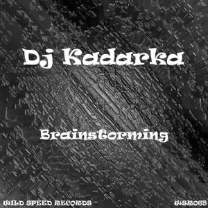 DJ KADARKA — Brainstorming