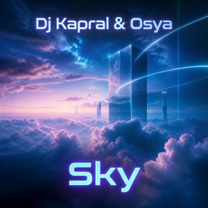 Dj Kapral/Osya — Sky
