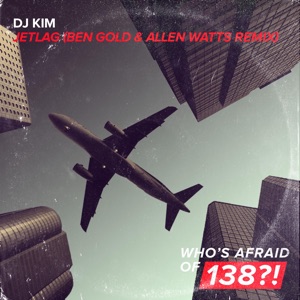 DJ Kim — Jetlag (Ben Gold & Allen Watts Extended Remix)
