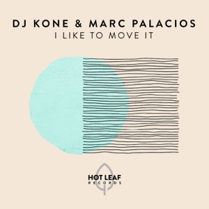 DJ KONE/MARC PALACIOS — I Like To Move It